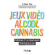 Alcool cannabis jeux video