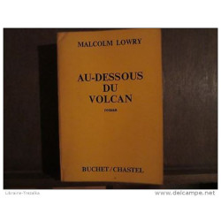 MALCOLM LOWRY/ AU DESSOUS DU VOLCAN