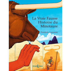 Vraie fausse histoire du minotaure (la)