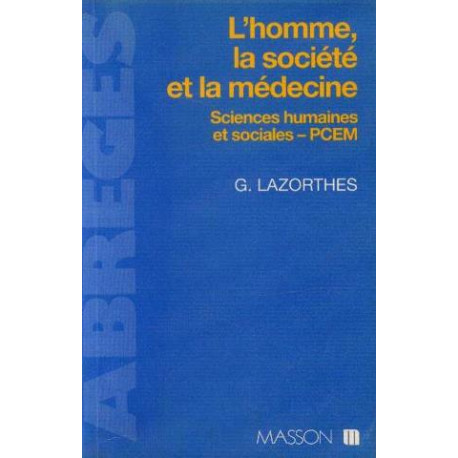 L'homme la societe et la medecine / sciences humaines et sociales pcem