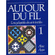 Autour du fil: L'encyclopedie des arts textiles Vol. 1 Abac Appe...