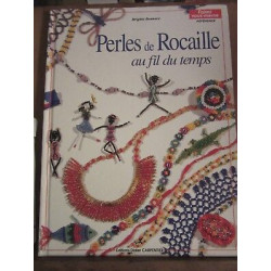 Perles de Rocaille au fil du temps