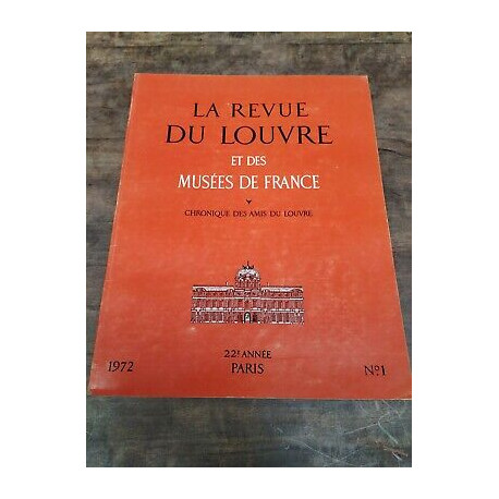 La Revue du Louvre et des Musées de France Nº 1 1972