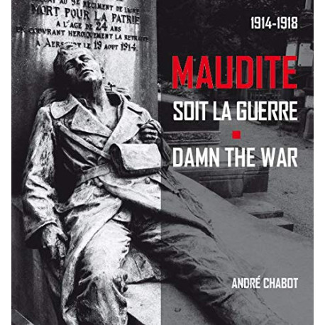 Maudite soit la guerre (1914-1918)