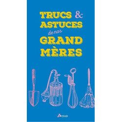 Trucs et actuces de nos grand-mères