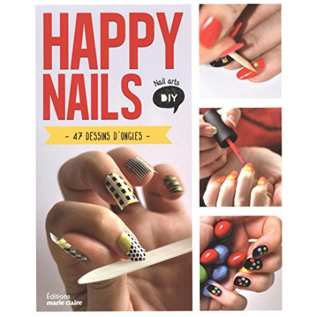 Happy Nails : 47 dessins d'ongles