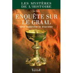 Enquête sur le Graal : Une supercherie élucidée