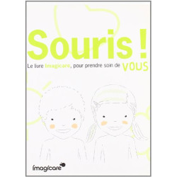 Souris ! Le livre imagicare pour prendre soin de vous