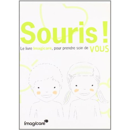 Souris ! Le livre imagicare pour prendre soin de vous