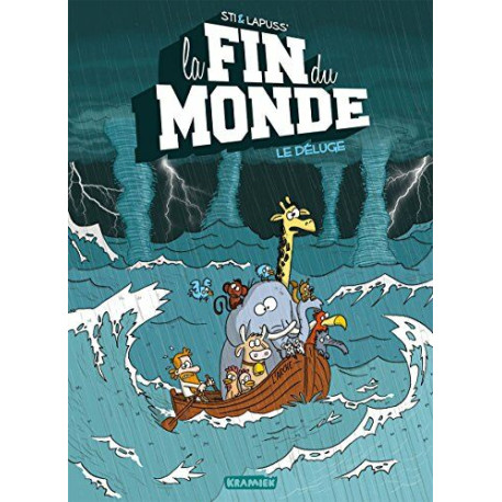 La fin du monde tome 1 : Le déluge