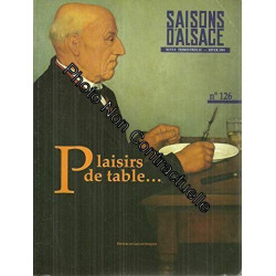 Saisons d'alsace n 126: plaisirs de table