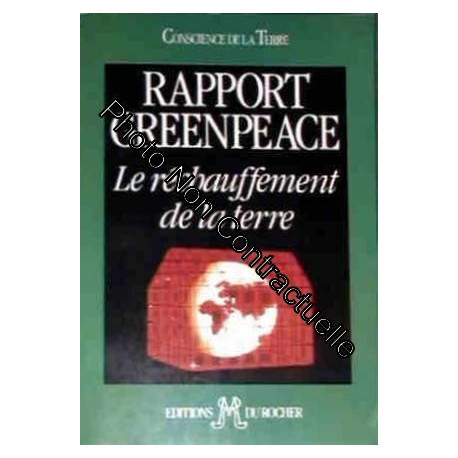 Le Réchauffement De La Terre - Rapport Greenpeace