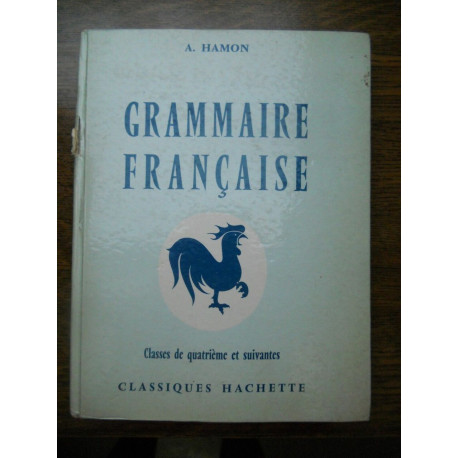 a hamon Grammaire française classes de quatrième et suivantes...