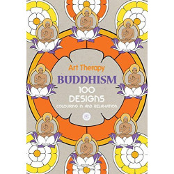 Art Therapy Buddhism: 100 Designs Colouring in and Relaxation