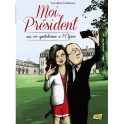 Moi Président: Ma vie quotidienne à l'Élysée