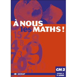 A nous les maths ! CM2 CM2 (Le manuel)