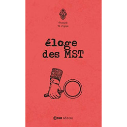 Éloge des MST