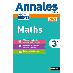 Annales ABC du Brevet 2021 - Maths 3e - Sujets non corrigés +...