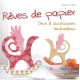 Rêves de papier : Déco et accessoires enchanteurs