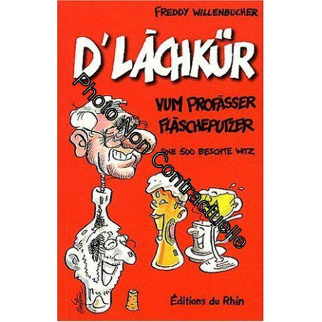 D'Lachkür : Vum profasser Flascheputzer sine 500 beschte witz