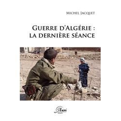 Guerre d'Algérie : la dernière séance