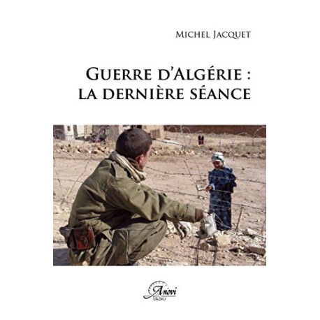 Guerre d'Algérie : la dernière séance