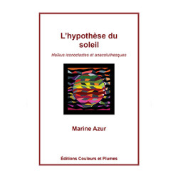 L'Hypothèse du Soleil : Kaïkus iconoclastes et anacoluthesques