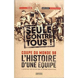 Seule contre tous - L'Histoire d'une équipe