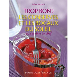 Trop bon les conserves et les bocaux du soleil