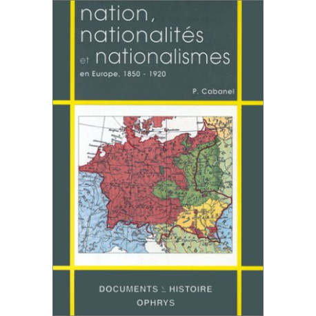 Nation nationalités et nationalismes en Europe 1850-1920