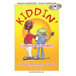 Kiddin' : L'anglais en s'amusant (1CD audio)