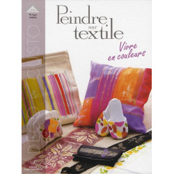 Peindre sur textile : Vivre en couleurs