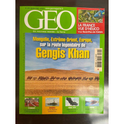 Geo Nº 323 Un Nouveau Monde La Route Légendaire de Gengis khan 2006