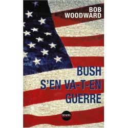 Bush s'en va-t-en guerre