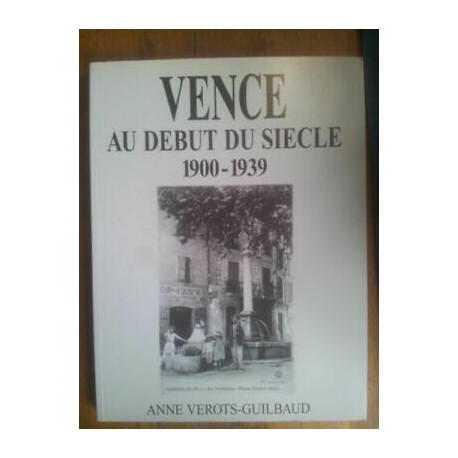 Anne Verots Guilbaud Vence Au Inizio Del Siècle 1900 1939 Mai Usato