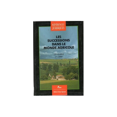 Les successions dans le monde agricole (ancienne édition)