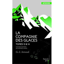 La Compagnie des glaces - tome 13 Station Fantôme - tome 14 Les...