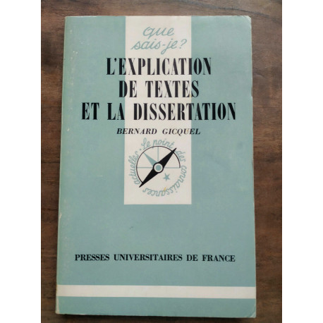 gicquel L'explication de textes et la dissertation Que sais je puf