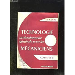 TECHNOLOGIE PROFESSIONNELLE GENERALE POUR LES MECANICIENS TOME II