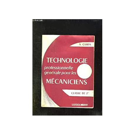 TECHNOLOGIE PROFESSIONNELLE GENERALE POUR LES MECANICIENS TOME II