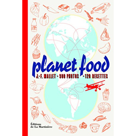 Planet Food. 900 photos - 120 recettes