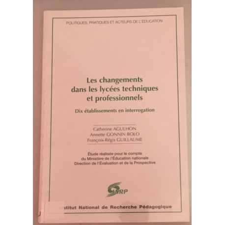 Les Changements dans les lycées techniques et professionnels: Dix...