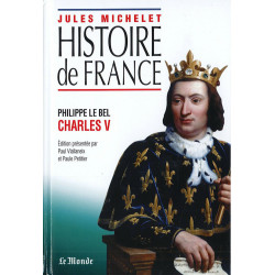 Histoire De France : Philippe le Bel Charles V