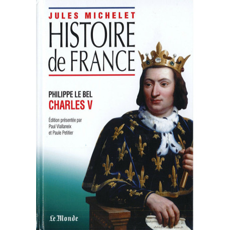 Histoire De France : Philippe le Bel Charles V