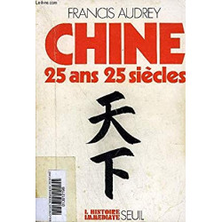 CHINE 25 ANS 25 SIECLES