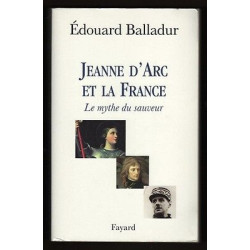 JEANNE D'ARC et LA france Le Mythe du sauveur