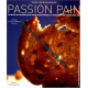 PASSION PAIN. 60 recettes originales de pains traditionnels et...