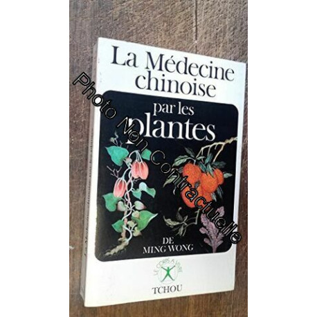 La medecine chinoise par les plantes