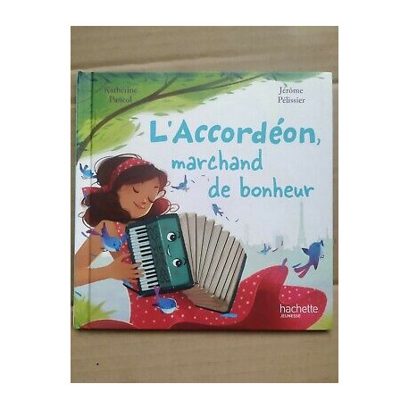 l'accordéon marchand de bonheur Hachette jeunesse