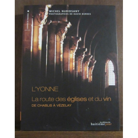 l'yonne La route des églises et du vin de Chablis à Vézeley